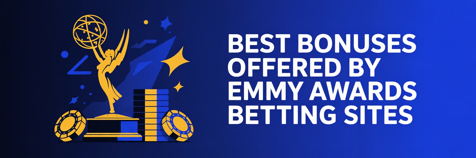 Best Bonuses Offered by Emmy Awards Betting Sites